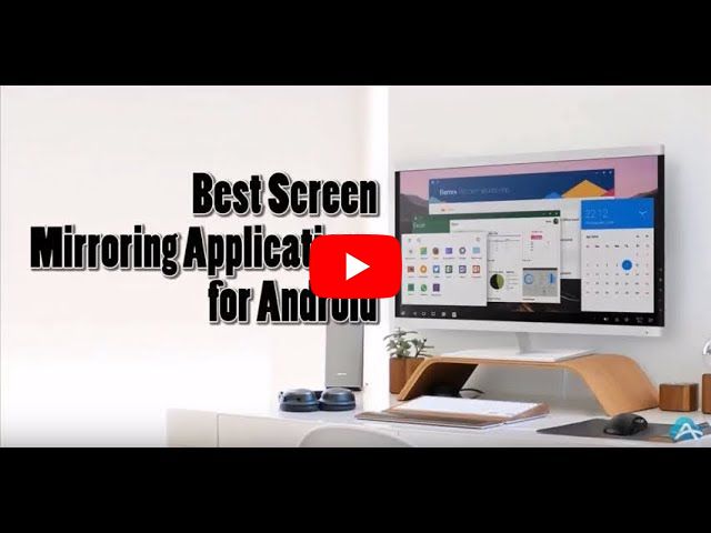 5 Best Screen Mirroring Apps for Android