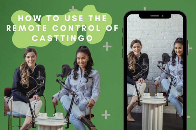 how to use remote control of casttingo