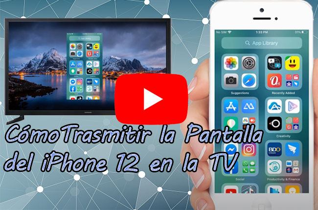 Trasmitir la Pantalla del iPhone 12 en la TV