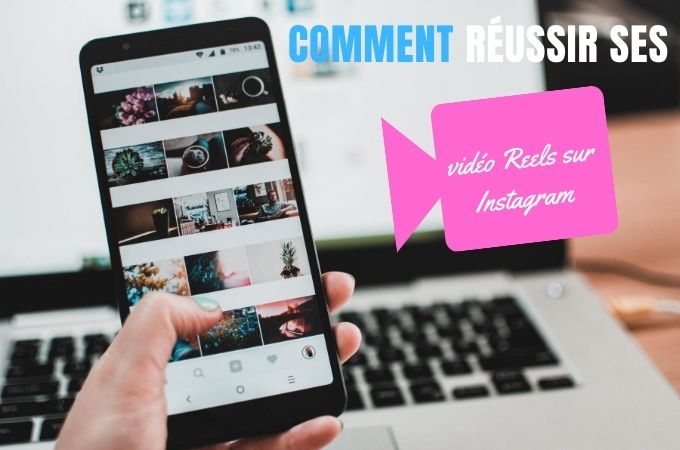 comment réussir ses vidéos Reels