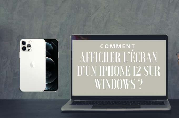 afficher l’écran d’un iPhone 12 sur Windows