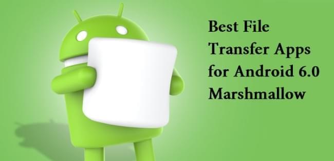 File Transfer Apps for Android 6.0