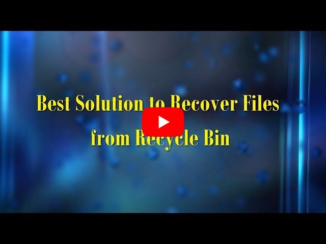 Best Solutions to Recover Files from Recycle Bin