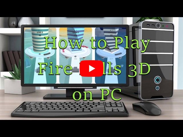 Best Way to Play Fire Balls 3D on PC
