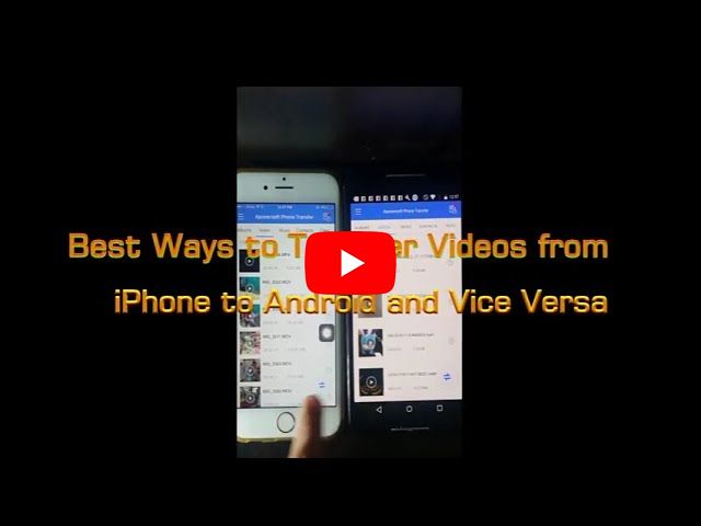 Best Ways to Transfer Videos from iPhone to Android and Vice Versa