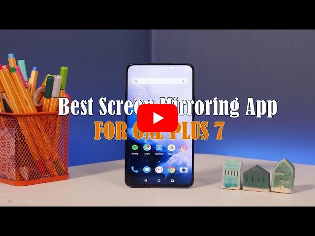 Best Screen Mirroring App for OnePlus 7