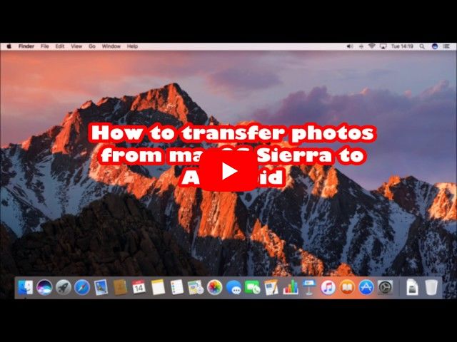 How to Transfer Photos from macOS Sierra to Android