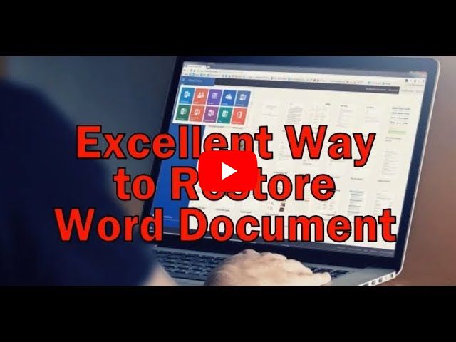 Excellent Ways to Restore Word Document