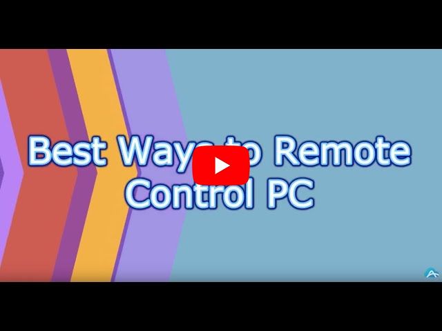 Best Ways to Control PC Remotely