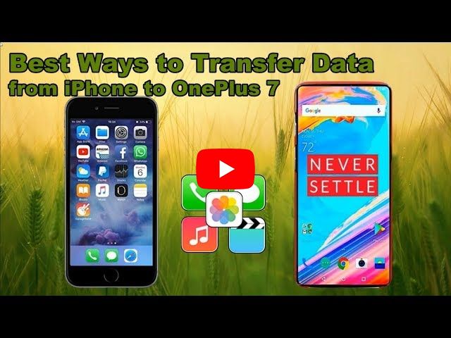 Best Ways to Transfer Data from iPhone to OnePlus 7