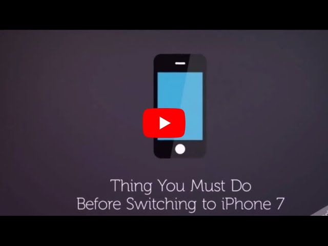 Two Things You Must Do Before Switching to iPhone 7