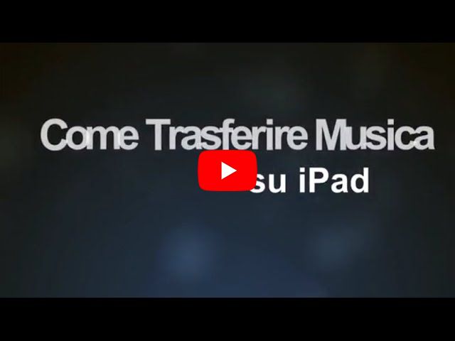 Come Trasferire Musica su iPad