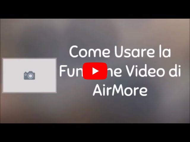 Come Usare la Funzione Video di AirMore