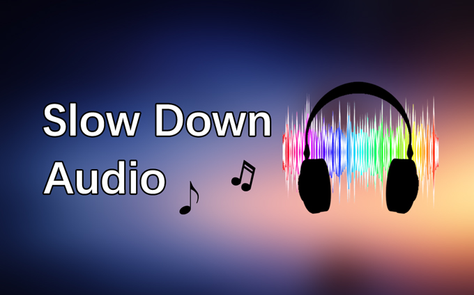 slow down audio