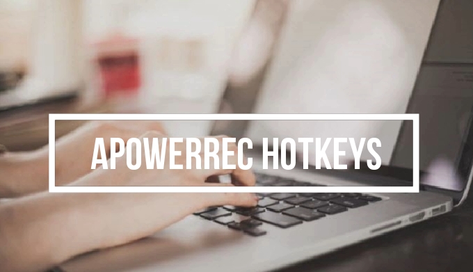 ApowerREC hotkeys