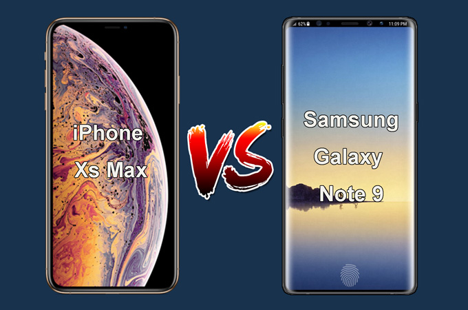 iPhone Xs Max vs Samsung Galaxy Note 9