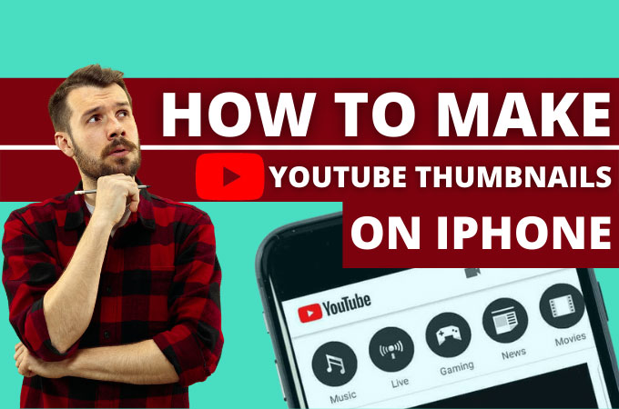 make youtube thumbnails on iphone