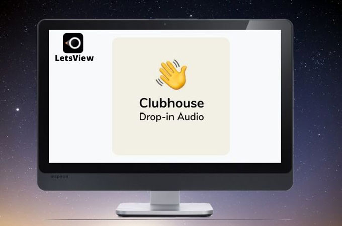 Clubhouse via LetsView auf PC nutzen