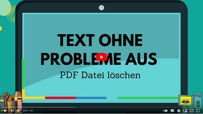 Videoanleitung um Text aus PDF löschen