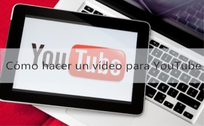 hacer video para youtube