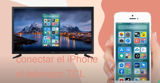 conectar iphone a tcl