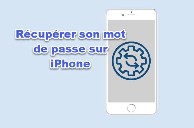 récupérer son mot de passe sur iPhone