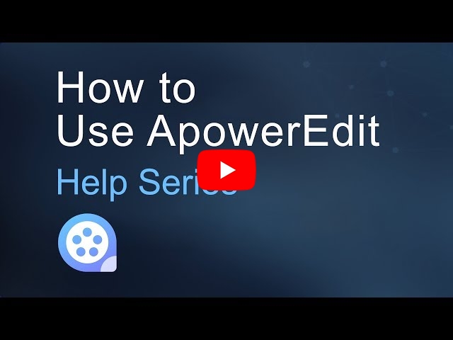 Comment utiliser ApowerEdit