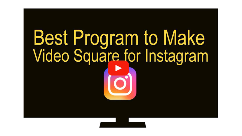 make video square for instagram