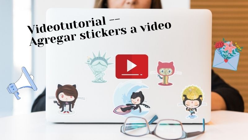 agregar stickers a un video