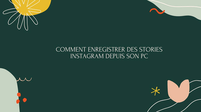 enregistrer les Stories Instagram