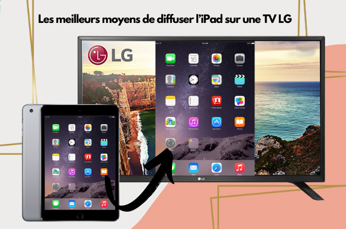 diffuser l’iPad sur une TV LG