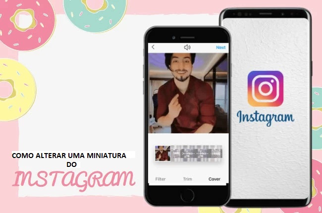 como alterar a miniatura em instagram