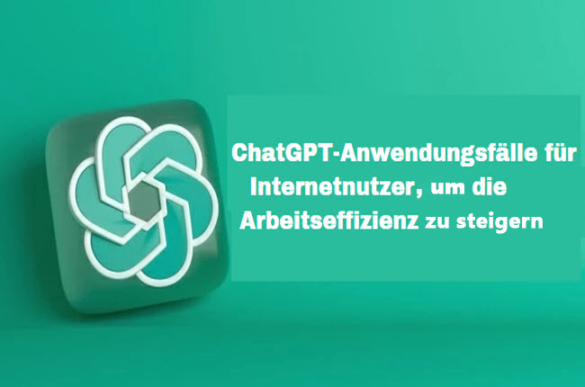 ChatGPT Anwendungsfälle