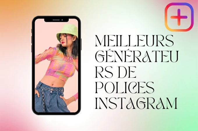 meilleurs générateurs de polices Instagram