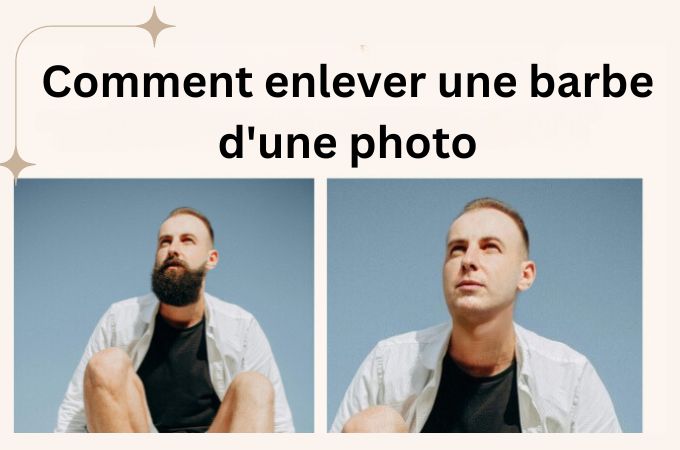 enlever une barbe d'une photo