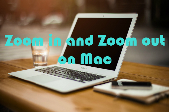 zoom in/zoom out on Mac