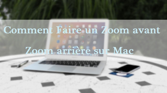 faire un zoom avant arrière sur mac