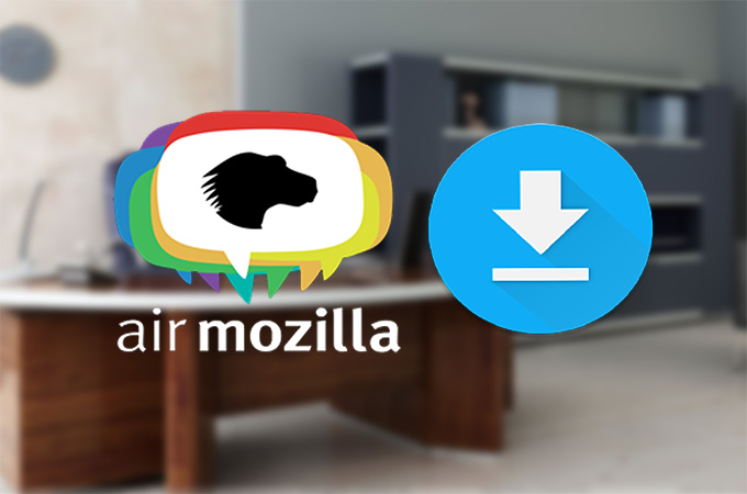 download videos from Air Mozilla