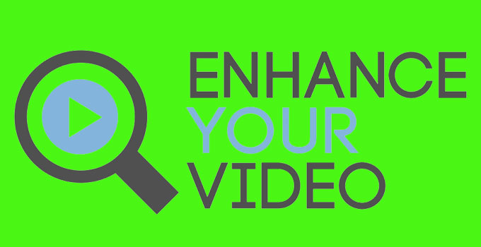 enhancing video