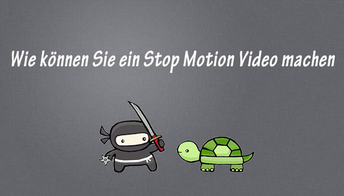 Stop-Motion Videos erstellen